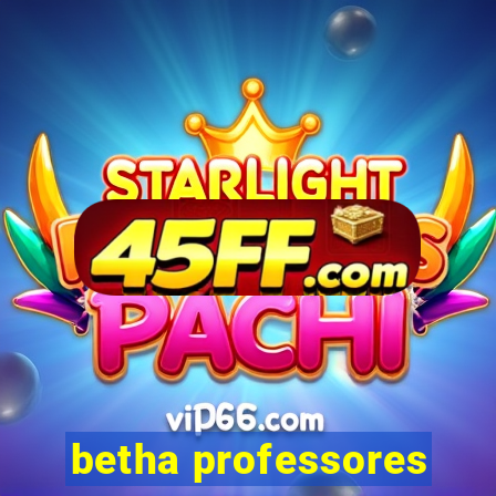 betha professores